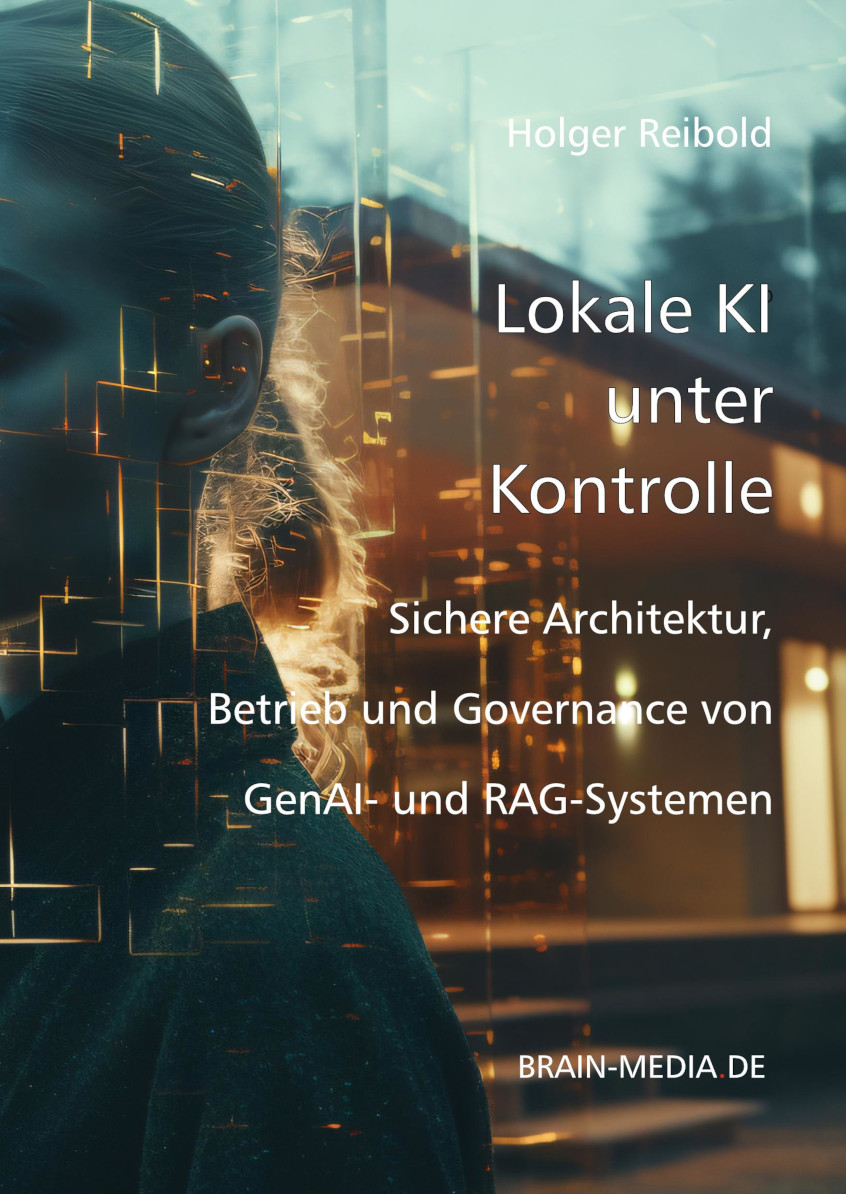 Buchcover Lokale KI - Sichere Architektur, Betrieb und Governance von GenAI- und RAG-Systemen